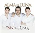 Mas Que Nunca - CD Audio di Alma de Luna