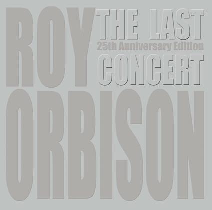 The Last Concert (25th Anniversary Edition) - CD Audio + DVD di Roy Orbison