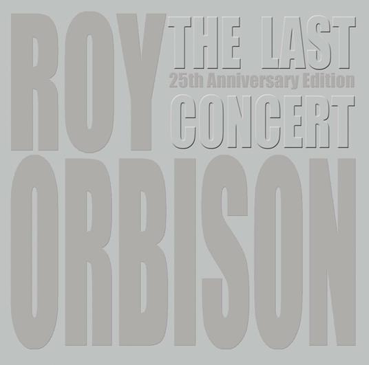 The Last Concert (25th Anniversary Edition) - CD Audio + DVD di Roy Orbison