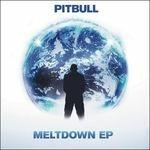 Meltdown ep - CD Audio di Pitbull