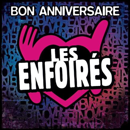 Bon anniversaire - CD Audio di Les Enfoires