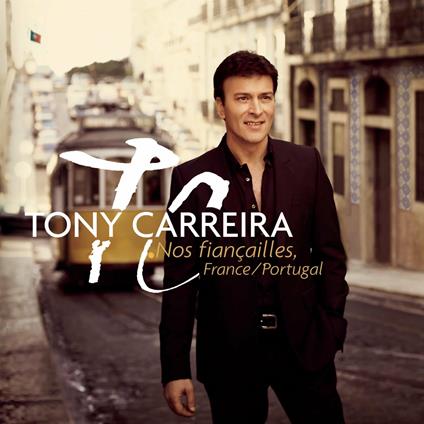 Nos Fiancailles, France - CD Audio di Tony Carreira