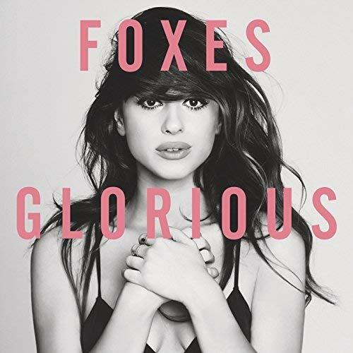 Glorious (Deluxe Edition) - CD Audio di Foxes