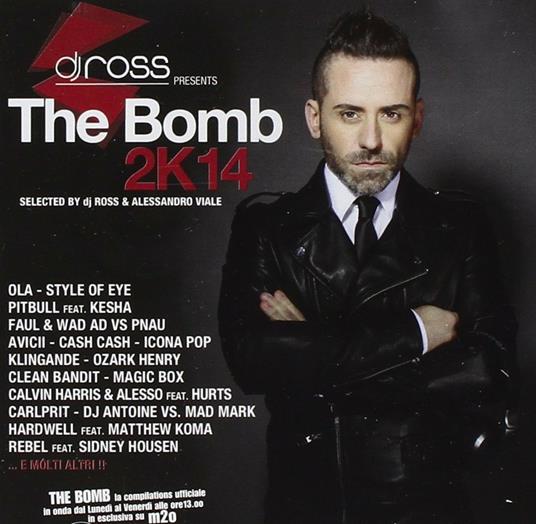 The Bomb 2k14 - CD Audio di DJ Ross,Alessandro Viale