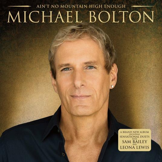 Ain't No Mountain High Enough - CD Audio di Michael Bolton