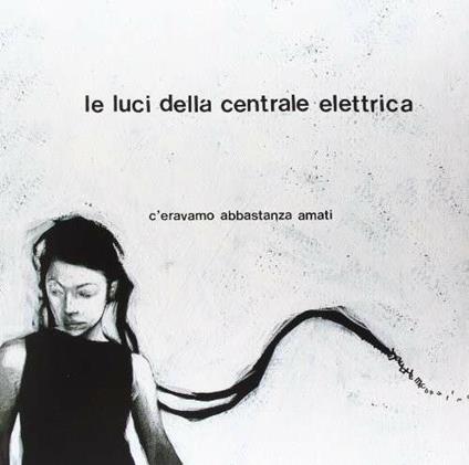 C'eravamo abbastanza amati - Vinile LP di Le Luci della Centrale Elettrica