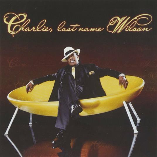 Charlie, Last Name Wilson - CD Audio di Charlie Wilson