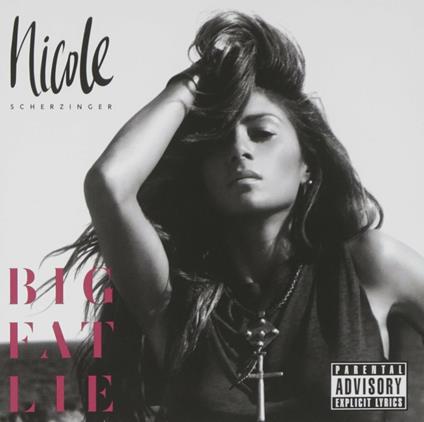 Big Fat Lie - CD Audio di Nicole Scherzinger