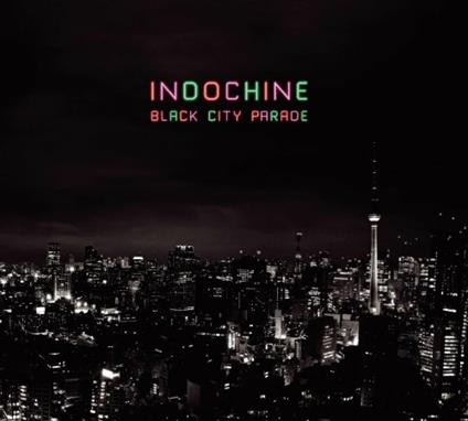 Black City Parade - CD Audio di Indochine
