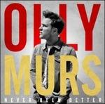 Never Been Better (Deluxe Edition) - CD Audio di Olly Murs
