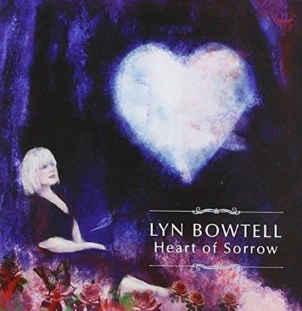Heart Of Sorrow - CD Audio di Lyn Bowtell