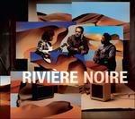 Riviere Noire - CD Audio di Riviere Noire