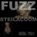 Fuzz Steilacom - CD Audio di Skating Polly