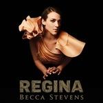 Regina - CD Audio di Becca Stevens