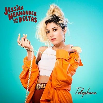 Telephone - Vinile LP di Jessica Hernandez,Deltas
