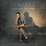 Inspiré De Faits Réels - CD Audio di Benabar