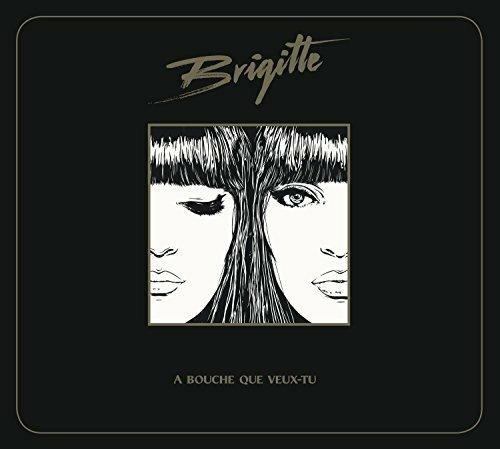 A Bouche Que Veux-tu - CD Audio di Brigitte