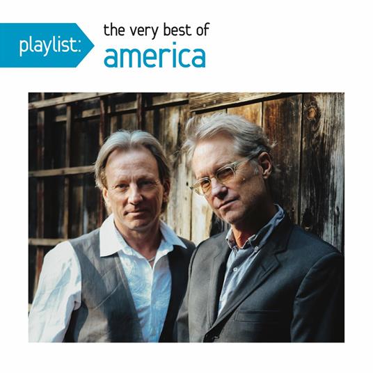 Playlist: Very Best Of America - CD Audio di America