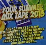 Your Summer Mix Tape 2015 - CD Audio