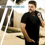 I'm Comin' Over - CD Audio di Chris Young