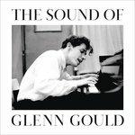 The Sound of Glenn Gould - CD Audio di Glenn Gould