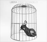 Libera (Sanremo 2015) - CD Audio di Anna Tatangelo