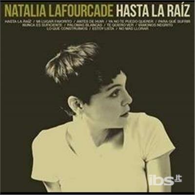 Hasta La Raiz - CD Audio di Natalia Lafourcade