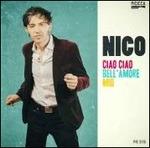 Ciao ciao bell'amore mio - CD Audio di Nico