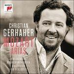Arie da opere - CD Audio di Wolfgang Amadeus Mozart,Christian Gerhaher,Freiburger Barockorchester,Gottfried von der Goltz