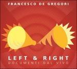 Left and Right - CD Audio di Francesco De Gregori