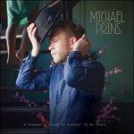 A Dreamer's Dream Is Forever to Be Yours - CD Audio di Michael Prins