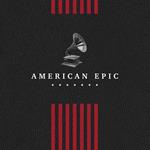 American Epic. The Collection (Colonna sonora)