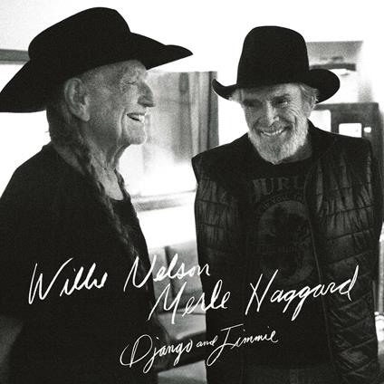 Django and Jimmie - Vinile LP di Willie Nelson,Merle Haggard