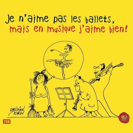 Je N'Aime Pas Le Classique, Mais Les Ballets J'Aime Bien! (2 Cd) - CD Audio