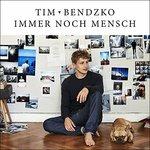 Immer Noch Mensch - CD Audio di Tim Bendzko