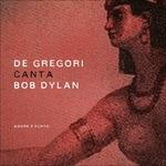 De Gregori canta Bob Dylan. Amore e furto - CD Audio di Francesco De Gregori