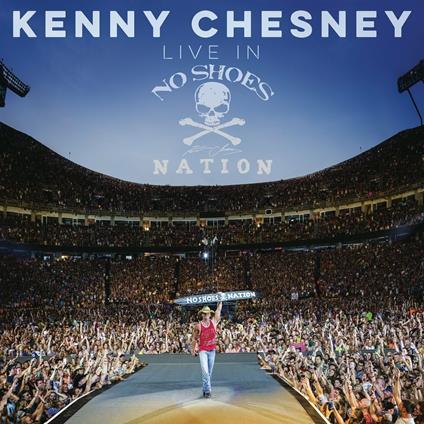 Live in No Shoes Nation - CD Audio di Kenny Chesney