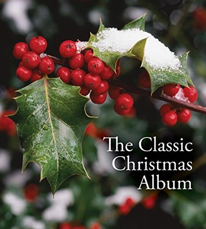 The Classic Christmas Album - CD Audio