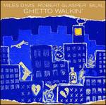 Ghetto Walkin' - Vinile LP di Miles Davis