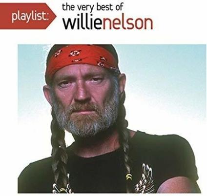 Playlist. Very Best of - CD Audio di Willie Nelson