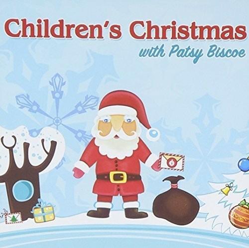 Children's Christmas with Patsy Biscoe - CD Audio di Patsy Biscoe