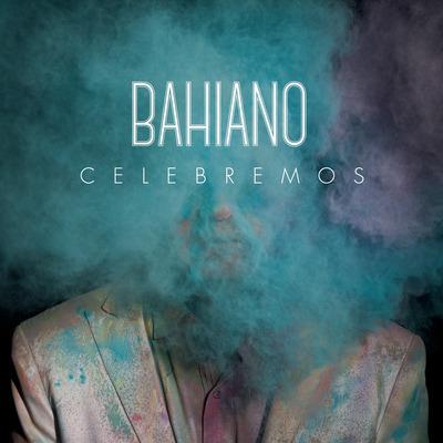 Celebremos - CD Audio di Bahiano