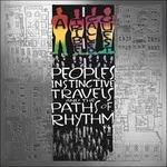 People's Instinctive Travels and the Paths of Rhythm (25th Anniversary)