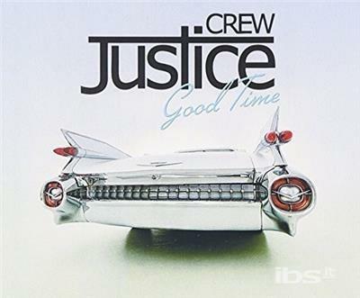 Good Time - CD Audio Singolo di Justice Crew