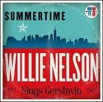 Summertime. Willie Nelson Sings Gershwin - CD Audio di Willie Nelson
