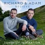 Richard & Adam Believe - Songs Of Inspiration - CD Audio di Richard & Adam