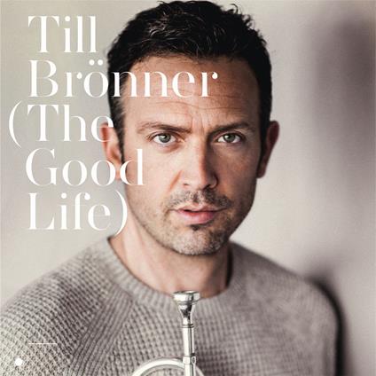 The Good Life - CD Audio di Till Brönner
