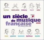 Un siècle de musique française - CD Audio