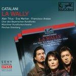 La Wally - CD Audio di Pinchas Steinberg,Alfredo Catalani,Eva Marton,Theo Adam,Radio Symphony Orchestra Monaco
