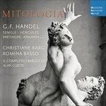 Mitologia - CD Audio di Alan Curtis,Georg Friedrich Händel,Complesso Barocco,Romina Basso,Christiane Karg